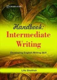 Handbook : Iternemediate writing developing english writing skill