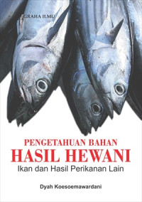 Pengetahuan Bahan Hasil Hewani; Ikan dan Hasil Perikanan Lain