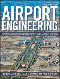 Airport engineering : planning, design, and developmentof 21st-century airports