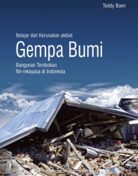 Belajar dari kerusakan akibat gempa bumi bangunan tembokan Nir-Rekayasa di indonesia