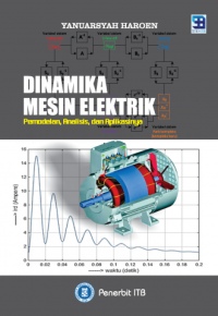 Dinamika Mesin Elektrik : Pemodelan, Analisis dan Aplikasinya