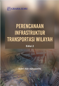 Perencanaan infrastuktur transportasi wilayah edisi 2