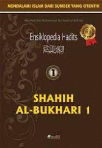 Ensiklopedi hadits : shahih al-albukhari