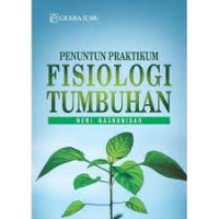 Fisiologi tumbuhan : penuntun praktikum