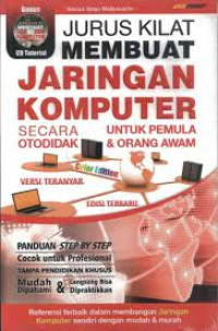 JURUS KILAT MEMBUAT JARINGAN KOMPUTER SECARA OTODIDAK UNTUK PEMULA & ORANG AWAM