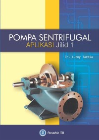 Pompa Sentrifugal : Aplikasi (Jilid 1)