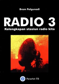 Radio 3 : Kelengkapan Stasiun Radio Kita