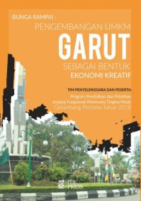 Bunga Rampai : Pengembangan UMKM Garut sebagai Bentuk Ekonomi Kreatif