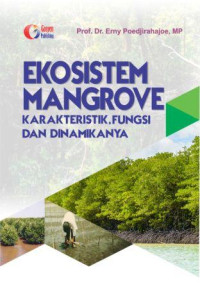 Ekosistem mangrove karakteristik, fungsi dan dinamika