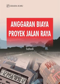 Anggran biaya proyek jalan raya