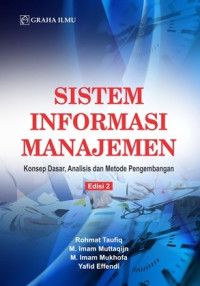 Sistem informasi manajemen : konsep dasar, analisis dan metode pengembangan