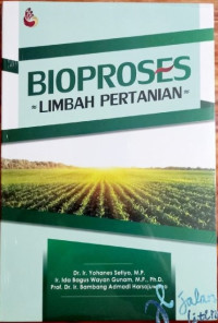 BIOPROSES LIMBAH PERTANIAN