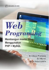 Web Programing ; Membangun master blog menggunakan PHP + Mysql