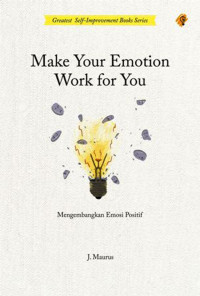 Make Your Emotion Work for You