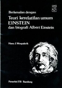 Berkenalan dengan Teori Kerelatifan Umum Einstein dan Biografi Albert Einstein