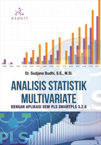 Analisis Statistik Multivariate; Dengan Aplikasi Sem Pls Smartpls 3.2.6