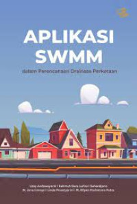 Aplikasi swimm : dalam perencanaan drainase perkotaan