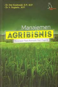 Manajemen agribisnis penerapan pada komoditi padi organik