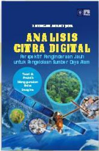 Analisis citra digital : Perspektif penginderaan jauh untuk pengololaan sumber daya alam