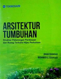 Arsitektur Tumbuhan; Penataan Stuktur Pekarangan Pedesaan dan Ruang Terbuka HijaunPerkotaan