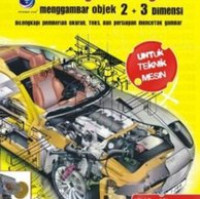 Autocad 2010 langkah ringkas menggam objek 2+ 3 Dimensi : dilengkapi pemberian ukuran , teks dan persiapan mencetak gambar