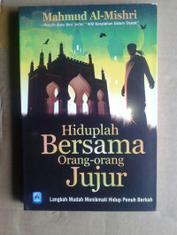 Image of Hidup bersama orang-orang jujur : langkah langkah menikmati hidup penuh makna
