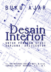 Buku Ajar Desain Interior Untuk Program Studi Sarjana Arsitektur