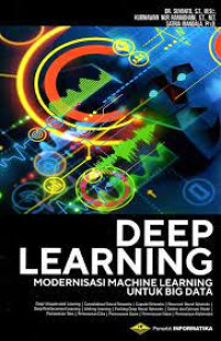 Deep Learning (Modernisasi Maachine Learning Untuk Big Data)