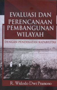 Evaluasi Dan Perencanaan Pembangunan Wilayah Dengan Pendekatan Kapabilitas