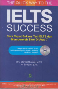 IELTS Success Cara cepat Sukses Tes IELTS dan Memperoleh Skor Di atas 7