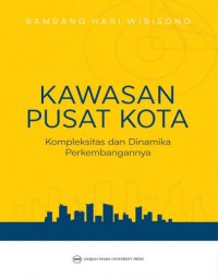 Image of Kawasan Pusat Kota: Kompleksitas dan Dinamika Perkembangannya
