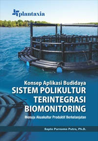 Konsep Aplikasi Budidaya Sistem Polikultur Terintegrasi Biomonitoring; Menuju AkuakulturnProduktif Berkelanjutan