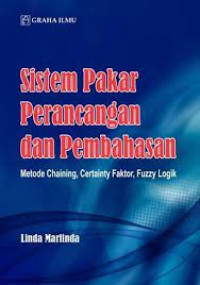 Sistem pakar perancangan dan pembahasan : metode chaining, certainty faktor fuzzy logik