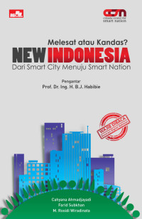 New Indonesia dari smart city menuju smart nation; Melesat atau kandas ?