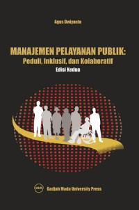 Manajemen pelayanan publik : Peduli. inklusif, dan kolaboratif