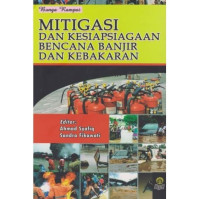 Mitigasi dan kesiapsiagaan bencana banjir dan kebakaran