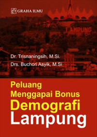 Peluang menggapai bonus demografi lampung