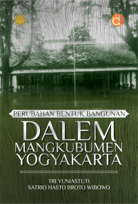 Perubahan Bentuk Bangunan Dalem Mangkubumen Yogyakarta