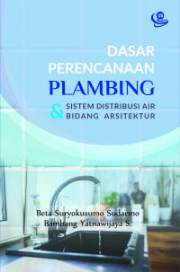 Dasar Perencanaan Plambing Dan Sistem Distribusi Air Bidang Arsitektur