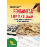 Pengantar akutansi dasar 1 : Siklus akutansi ( accounting cycle ) untuk perusaaan jasa