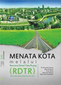 Menata Kota Melalui Rencana Detail Tata Ruang (RDTR)