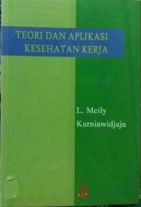 Teori dan aplikasi kesehatan kerja