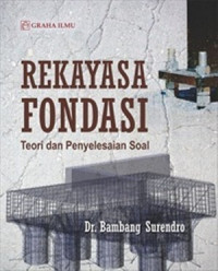 Rekayasa Fondasi; Teori dan Penyelesaian Soal