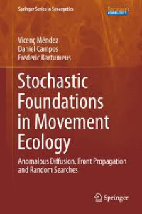 Image of Stochastic Foundations in Movement Ecology: Anomalous Diffusion, Front Propagation and Random Searches