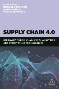 Image of Supply Chain 4.0: Improving Supply Chains with Analytics and Industry 4.0 Technologies