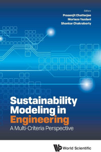 Sustainability Modeling in Engineering:A Multi-Criteria Perspective