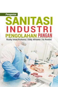 Pengantar Sanitasi Industri Pengolahan Pangan