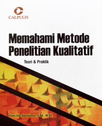 Memahami Metode Penelitian Kualitatif Teori & Praktek