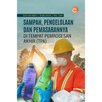 Sampah: Pengelolaan dan Pemasarannya di Tempat Pemrosesan Akhir (TPA)