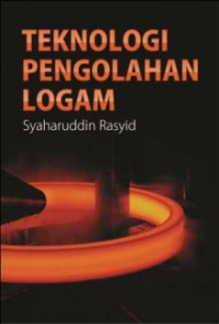 TEKNOLOGI PENGOLAHAN LOGAM